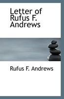 Letter of Rufus F. Andrews 1110791526 Book Cover