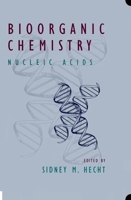 Bioorganic Chemistry: Nucleic Acids (Topics in Bioorganic & Biological Chemistry) 0195084675 Book Cover