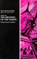 The Meaning of the Famine: 6 (Irish World Wide) 0718514262 Book Cover