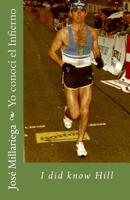 Yo conoc� el Infierno: I did know Hill 1507794754 Book Cover