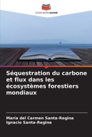 Séquestration du carbone et flux dans les écosystèmes forestiers mondiaux (French Edition) 6630157052 Book Cover