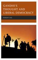 Gandhi's Thought and Liberal Democracy 149858652X Book Cover