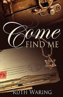 Come Find Me 1926676599 Book Cover
