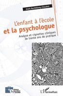 L'enfant à l'école et la psychologue: Analyse et vignettes cliniques de trente ans de pratique (Enfance Éducation Et Société) (French Edition) 2343140928 Book Cover