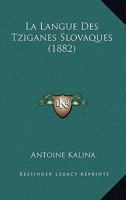 La Langue Des Tziganes Slovaques (1882) 1160133557 Book Cover