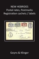 New Hebrides Postal Rates, Postmarks, Registration Cachets/Labels 0992666007 Book Cover