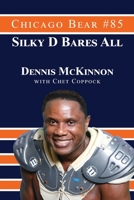 Chicago Bear #85 Silky D Bares All 1077291833 Book Cover