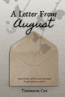 A Letter From August: Mental health and the seasons intertwined through poetic prose and art B0H92LSP4W Book Cover