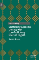 Scaffolding Academic Literacy with Low-Proficiency Users of English 3030390942 Book Cover