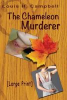 The Chameleon Murderer (Lt.Sheri Clearman, Homicide Series) 154522255X Book Cover