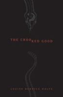 The Crooked Good 1550503723 Book Cover