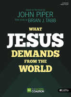 What Jesus Demands From the World 1430032073 Book Cover