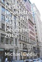 Dediu Newsletter Vol. 3 N 1 (25) 6 December 2018: Monthly news, reviews, comments and suggestions for a better and wiser world 1939757797 Book Cover
