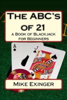 ABC's of 21: a Book of Blackjack for Beginners 154058965X Book Cover