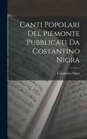 Canti Popolari Del Piemonte Pubblicati Da Costantino Nigra 1018522980 Book Cover