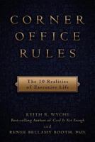 Corner office Rules The 10 Realities of Executive Life 0615738222 Book Cover