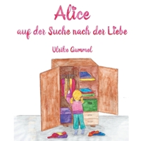 Alice auf der Suche nach der Liebe 3861968444 Book Cover