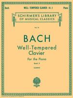 The Well-Tempered Clavichord: Forty-Eight Preludes and Fugues for the Piano; Volume 2 0634069926 Book Cover