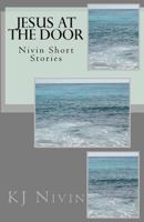 Jesus at the Door: Nivin Short Stories 1453847545 Book Cover