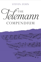 The Telemann Compendium 1783274468 Book Cover