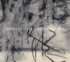 Jenny Saville: Oxyrhynchus 0847845664 Book Cover