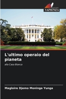 L'ultimo operaio del pianeta (Italian Edition) 6630263383 Book Cover