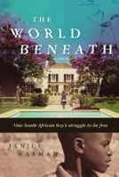 The World Beneath 0763678562 Book Cover