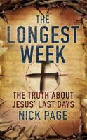 The Longest Week: What Really Happened During Jesus' Final Days B0092G8HK8 Book Cover