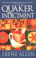 Quaker Indictment (An Elizabeth Elliot Mystery) 0312966849 Book Cover