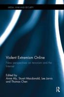 Violent Extremism Online: New Perspectives on Terrorism and the Internet (Media, War and Security) 1138498556 Book Cover
