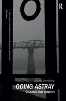 Going Astray: Dickens and London 1138176699 Book Cover