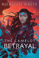 The Camelot Betrayal 0525581715 Book Cover