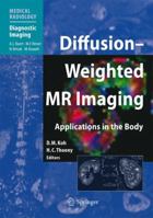 Diffusion-Weighted MR Imaging: Applications in the Body 3540785752 Book Cover