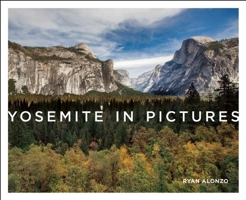 Yosemite in Pictures 1930238479 Book Cover