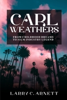 Carl Weathers: From Childhood Dreams to Film Industry Legend B0CTZWJ3YT Book Cover