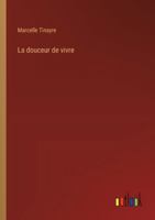 La douceur de vivre (French Edition) 3368937464 Book Cover