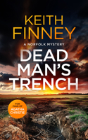 Dead Man's Trench: A Cozy British Murder Mystery Series (The Norfolk Mysteries) 1036700917 Book Cover