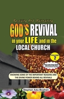 Receiving and Maintaining God's Revival in Your Life and in the Local Church: Knowing some of the Important Reasons and the Divine Power Behind all Revivals B0DPNQ3L9M Book Cover