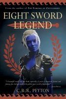 Eight Sword Legend: An Epic Adventure in Historical Fantasy B0B3XLRYPH Book Cover