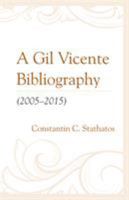 A Gil Vicente Bibliography (2005-2015) 1611462762 Book Cover