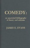 Comedy: An Annotated Bibliography of Theory and Criticism 0810819872 Book Cover