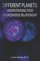 Different Planets: Understanding Your Neurodiverse Relationship 1646692322 Book Cover