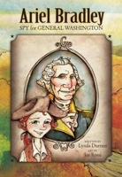 Ariel Bradley: Spy for General Washington 0983290482 Book Cover
