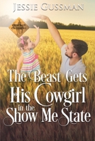 The Beast Gets His Cowgirl in the Show Me State (Cowboy Crossing Western Sweet Romance) B08C94SLNP Book Cover