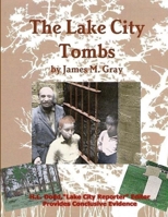 The Lake City Tombs 1312041072 Book Cover