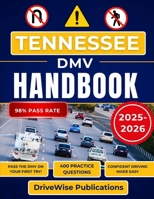 Tennessee Dmv Handbook: Your all-in-one guide to road signs, traffic laws, and driving safety B0FT1B6XPD Book Cover