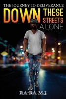Down These Streets Alone 0998175412 Book Cover