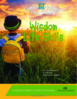 Wisdom Life Skills: Creating Lasting Impressions for the Next Generation (A Heritage Builders Book : Family Night Tool Chest) 0781430151 Book Cover