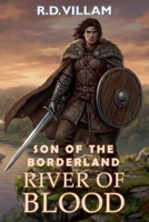 Son of the Borderland: River of Blood (Estarath Saga) B0G6J34CBT Book Cover