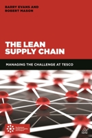 The Lean Supply Chain: Managing the Challenge at Tesco 0749482060 Book Cover